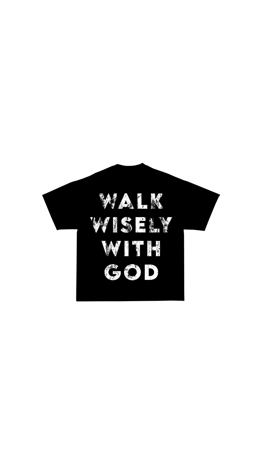 "Walk Wisely With God" Unisex Black T-Shirt